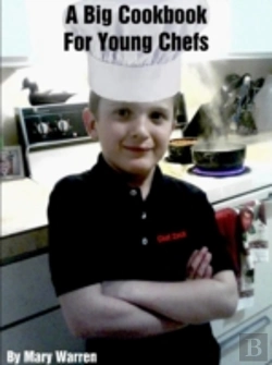 Bertrand.pt - A Big Cookbook For Young Chefs