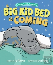 A Big Kid Bed Is Coming : How To Transit