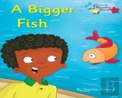 A Bigger Fish