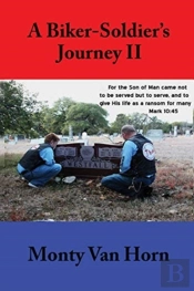 A Biker-Soldier'S Journey Ii
