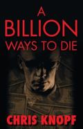 A Billion Ways To Die