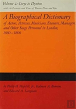 Bertrand.pt - A Biographical Dictionary Of Actors, Actresses, Musicians, Dancers, Managers & Other Stage Personnel In London, 1660-1800