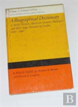 A Biographical Dictionary Of Actors, Actresses, Musicians, Dancers, Managers & Other Stage Personnel In London, 1660-1800