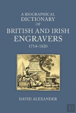 Bertrand.pt - A Biographical Dictionary Of British And Irish Engravers, 1714â€“1820