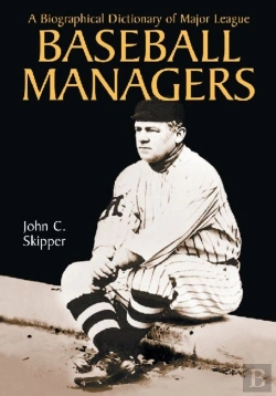 Bertrand.pt - A Biographical Dictionary Of Major League Baseball Managers