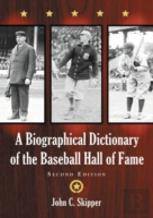 A Biographical Dictionary Of The Baseball Hall Of Fame
