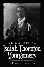 A Biography Of  Isaiah Thornton Montgomery