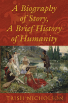 A Biography Of Story, A Brief History Of Humanity