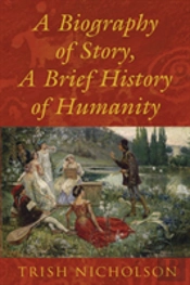 A Biography Of Story, A Brief History Of Humanity