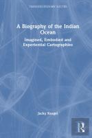 A Biography Of The Indian Ocean