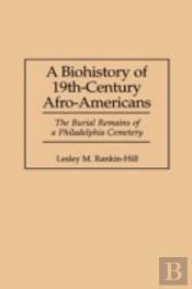 A Biohistory Of 19th-Century Afro-Americans
