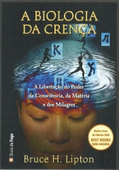A Biologia da Crença