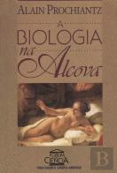 A Biologia na Alcova