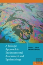 A Biologic Approach To Environmental Assessment And Epidemiology