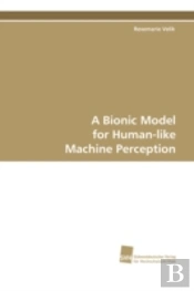 A Bionic Model For Human-Like Machine Perception