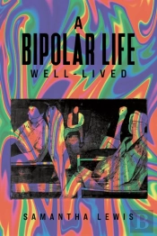 A Bipolar Life Well-Lived