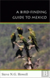 A Bird-Finding Guide To Mexico