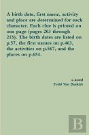A Birth Date, First Name, Activity And Place Are Determined For Each Character. Each Clue Is Printed On One Page (Pages 203 Through 215). The Birth Dates Are Listed On P.57, The First Names On P.463, 