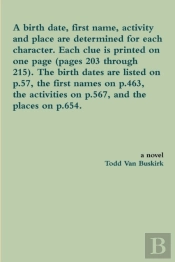 A Birth Date, First Name, Activity And Place Are Determined For Each Character. Each Clue Is Printed On One Page (Pages 203 Through 215). The Birth Dates Are Listed On P.57, The First Names On P.463, 