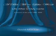 A Bit More Like Work, Or Life After D'Oyly Carte