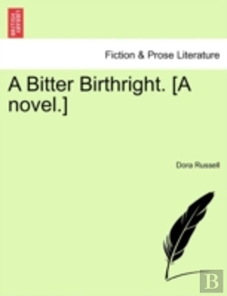Bertrand.pt - A Bitter Birthright. (A Novel.)