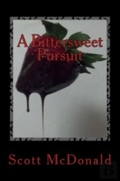 A Bittersweet Pursuit