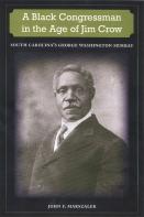 A Black Congressman In The Age Of Jim Crow