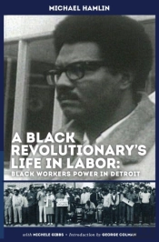 A Black Revolutionary'S Life In Labor
