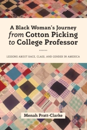 A Black Woman'S Journey From Cotton Picking To College Professor
