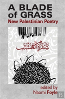 Bertrand.pt - A Blade Of Grass: New Palestinian Poetry