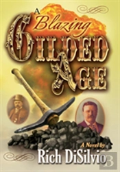 A Blazing Gilded Age