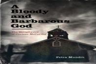 A Bloody And Barbarous God