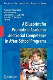 A Blueprint For Promoting Academic And Social Competence In After-School Programs