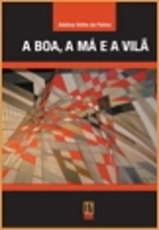 A Boa, a Má e a Vilã