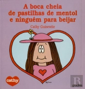 A Boca Cheia de Pastilhas de Mentol e Ninguém para Beijar