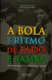 A Bola ao Ritmo de Fado e Samba