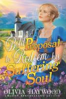 A Bold Proposal To Redeem His Suffering Soul