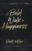 A Bold Walk To Happiness