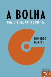 A Bolha - Uma Direita Antipopulista