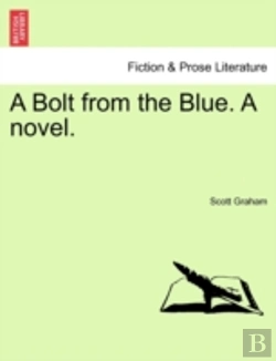 Bertrand.pt - A Bolt From The Blue. A Novel.