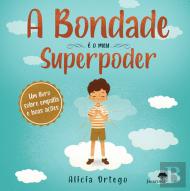 A Bondade é o Meu Superpoder