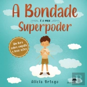 A Bondade é o Meu Superpoder