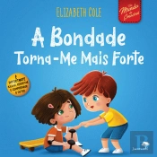 A Bondade Torna-me Mais Forte