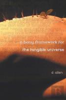 A Bony Framework For The Tangible Universe