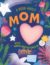 A Book About Mom With Words And Pictures By Me