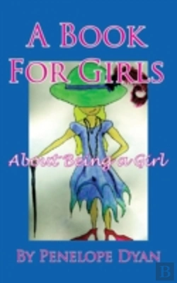 Bertrand.pt - A Book For Girls About Being A Girl