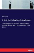 A Book For The Beginner In Anglosaxon