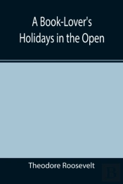 A Book-Lover'S Holidays In The Open