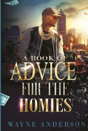 A Book Of Advice For The Homies