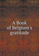 A Book Of Belgium'S Gratitude